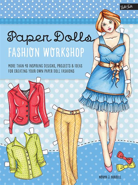 Buy Paper Dolls Fashion Workshop More Than 40 Inspiring Designs Projects And Ideas For Creating