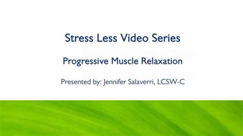 Stress Less Video Series Progressive Muscle Relaxation Youtube