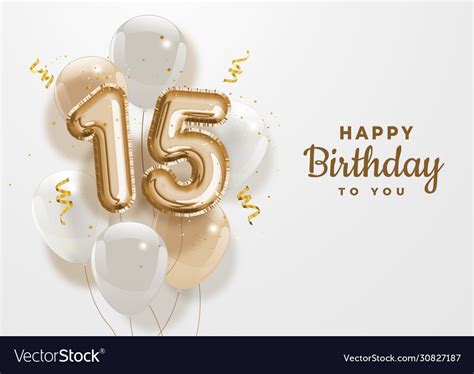 Happy 15th Birthday Gold Foil Balloon Greeting Bac
