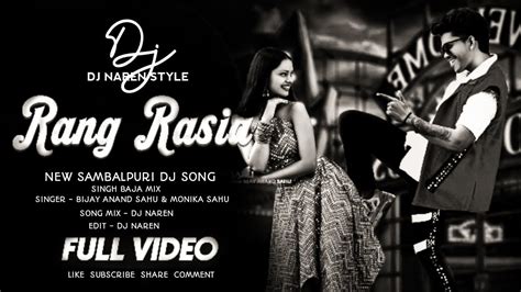 Rang Rasia Sambalpuri Dj Song Singh Baja Mix Bijay Anand Sahu
