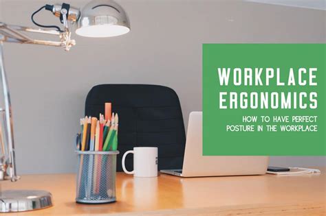 Workplace Ergonomics: Perfect Posture in the Workplace
