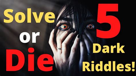 5 Darkest Riddles That Will Make You Think Horror Riddles Dark