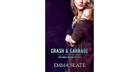 Crash And Carnage By Emma Slate