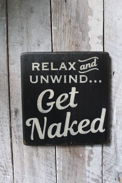 Relax And Unwind Get Naked Wood Sign Funny Wood Sign Bathroom Decor Hot