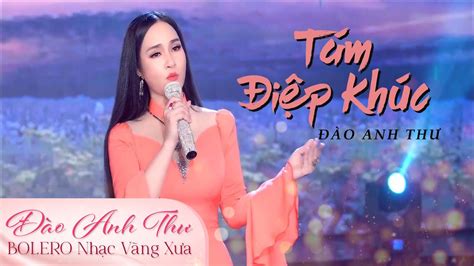 Tám Điệp Khúc Đào Anh Thư Youtube