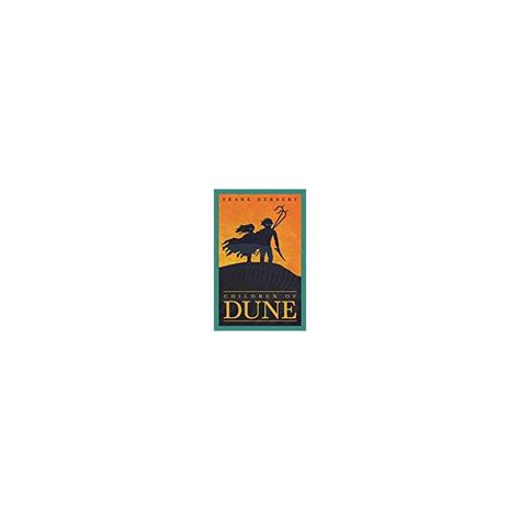 Children Of Dune The Third Dune Novel By Frank Herbert