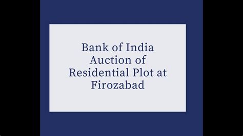 Bank Of India Auction Of Residential Plot At Firozabad Youtube