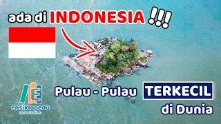 Ada Di Indonesia Pulau Pulau Terkecil Di Dunia Doovi