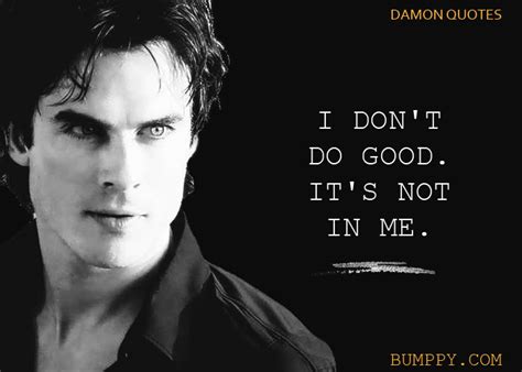 10 Quotes By The Famous Vampire Damon Salvatore That Refresh Your Tvd Days Bumppy