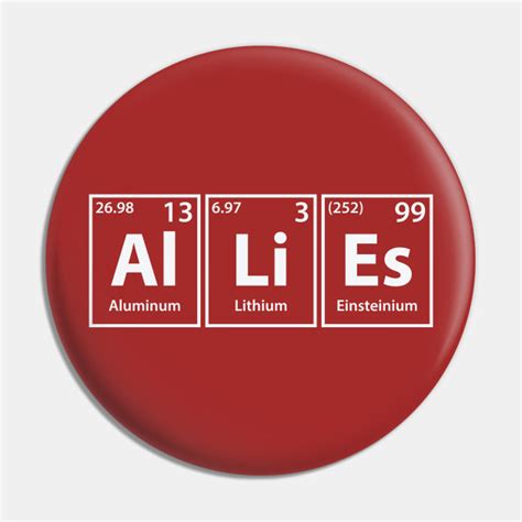 Allies Al Li Es Periodic Elements Spelling Allies Pin Teepublic