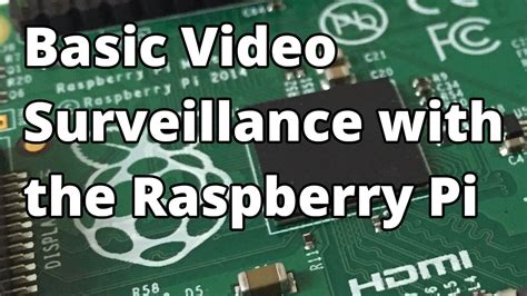 Basic Video Surveillance With The Raspberry Pi Youtube
