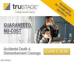 I have the option to increase this up to $300,000 for $30 a month. truSTAGE Accidental Death and Dismemberment Coverage - Catholic Vantage Financial