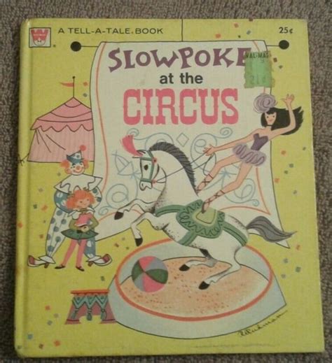Slowpoke At The Circus 1973 Tell A Tale Vintage Childrens Book Ebay