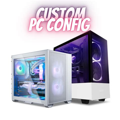 Custom Pc Configuration