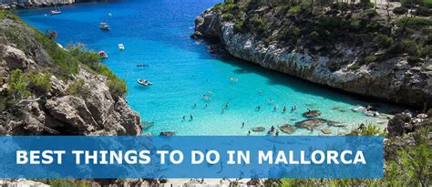The 20 Best Things To Do In Mallorca Easy Travel 4u