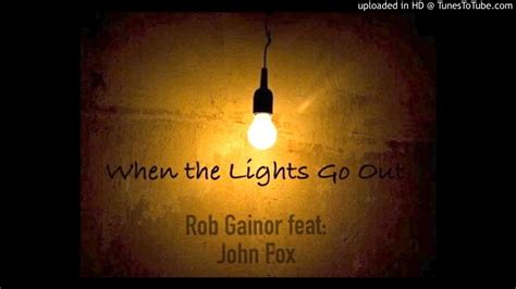 When The Lights Go Out Youtube
