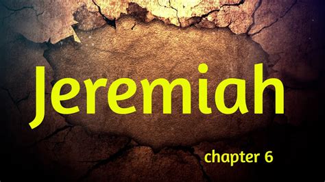 Jeremiah Chapter 6 Bible Study Youtube