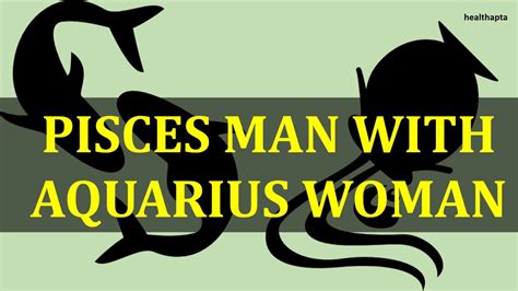 The calm of aquarius woman matches well with scorpio man. PISCES MAN WITH AQUARIUS WOMAN - YouTube