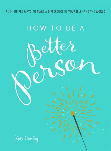 How To Be A Better Person Ebook By Kate Hanley Official Publisher