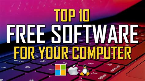 Top 10 Best Free Software For Your Computer Youtube