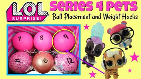 Lol Surprise Series 4 Pets Ball Placement And Weight Hacks Series 4 Eye