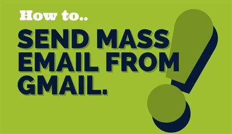 Learn How To Send Mass Emails Using Your Gmail Account