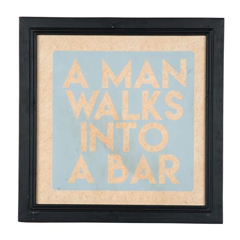 A Man Walks Into A Bar Wall Sign Plum And Post