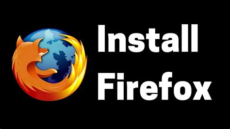 How To Install Mozilla Firefox On Windows 10 Youtube