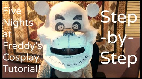 Five Nights At Freddy S Freddy S Cosplay Tutorial Part Youtube