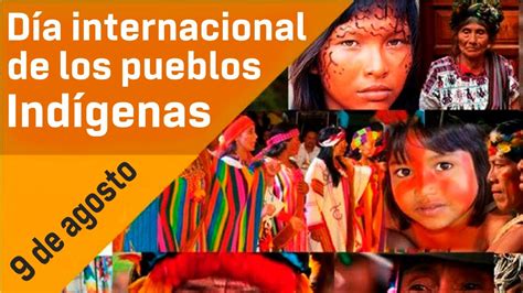 9 De Agosto Día Internacional De Los Pueblos Indígenas Nueva Vida