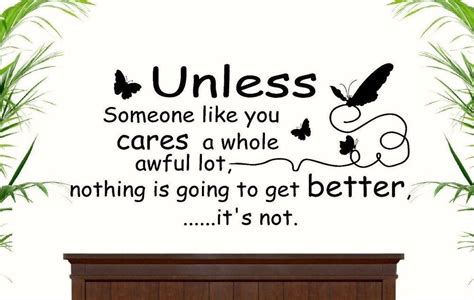 I need to do a 5 paragraph essay on the word unless, and i'm not so sure how to write about it. Lorax Dr. Seuss Unless someone 12"x24" Wall Decal vinyl ...