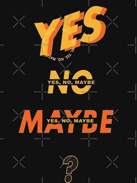yes no maybe yes no maybe question t shirt by mimisince1996 redbubble malcolm in