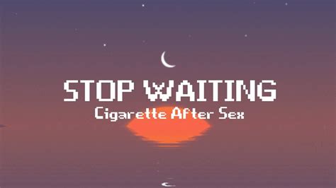 Stop Waiting Cigarette After Sex [ Lyrics ] Youtube