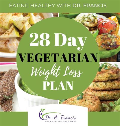 Eating Healthy With Dr Francis 28 Day Vegetarian Weight Loss Meal