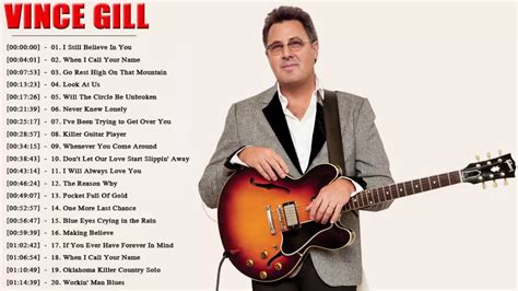 The Very Best Of Vince Gill Vince Gill Greatest Hits Full Album 2019