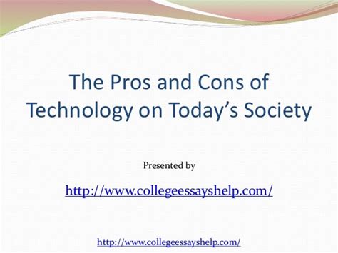 The Pros And Cons Of Technology On Todays Society