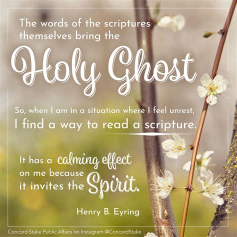 The Words Of The Scriptures Themselves Bring The Holy Ghost So When I Am In A Situation