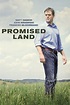 Promised Land wiki, synopsis, reviews, watch and download