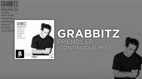 Electronic Grabbitz Friends Ep Continuous Mix Youtube