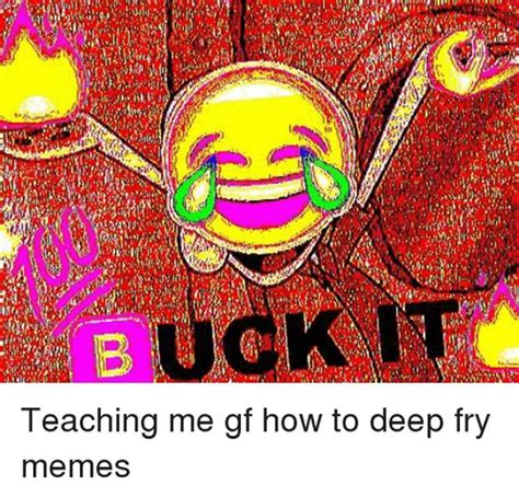 Deep Fry Meme Idlememe
