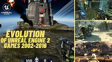 Evolution of Unreal Engine 2 Games 2002-2016 - YouTube