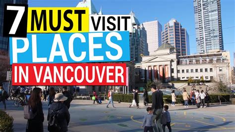 Must Visit Places In Vancouver B C Canada Vancouver Travel