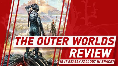 The Outer Worlds Review Is It Really Fallout In Space Youtube