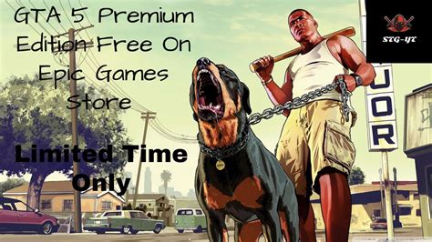 Gta 5 Premium Edition Free On Epic Games Store Limited Time Only