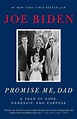 Promise Me, Dad: A Year of Hope, Hardship, and Purpose by President Joe ...