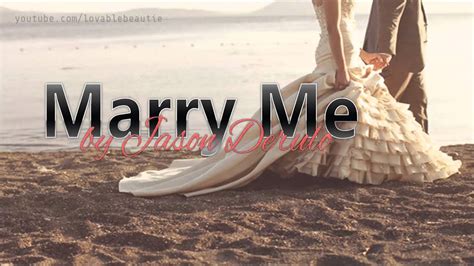 Marry me is a song by american recording artist jason derulo, released as the second single in the us and canadian markets. Jason Derulo - Marry Me ♫♩ - YouTube
