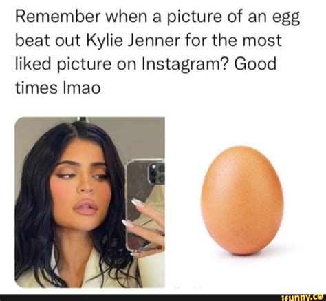 Remember When Picture Of An Egg Beat Out Kylie Jenner For The Most