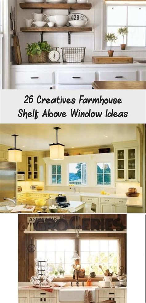 26 Creatives Farmhouse Shelf Above Window Ideas Shelf Above Window