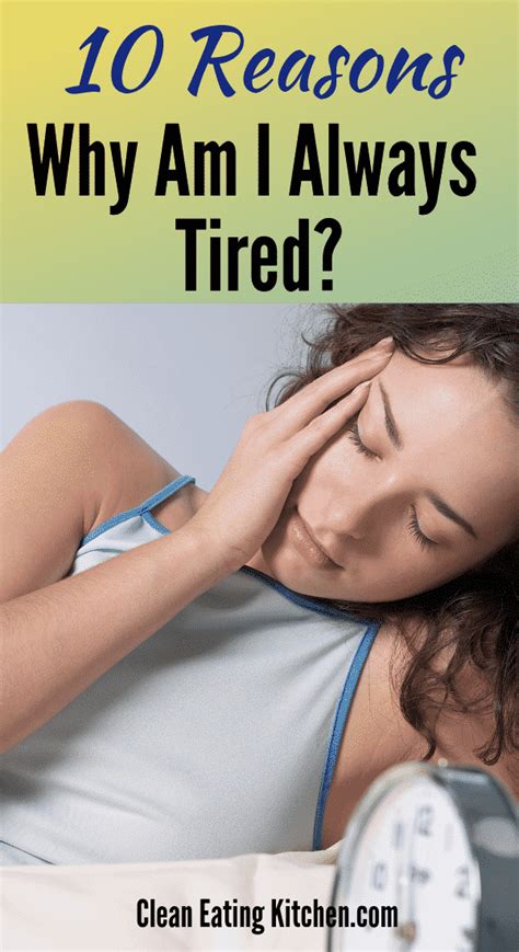 Ten Reasons Why You Might Always Feel Tired Feel Tired Always Tired