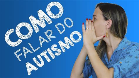 Como Contar Aos Pais Que O Filho Pode Ser Autista Youtube